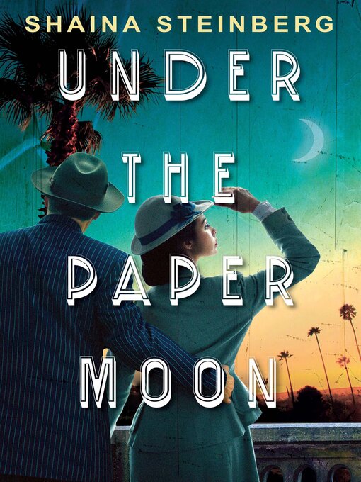 Title details for Under the Paper Moon by Shaina Steinberg - Available